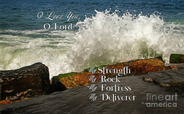 Psalm 18 Art Print featuring the photograph My Rock and my Fortress Psalm 18 by Eleanor Abramson