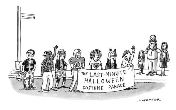 Last Minute Art Print featuring the drawing Last-Minute Halloween Costume Parade by Joe Dator