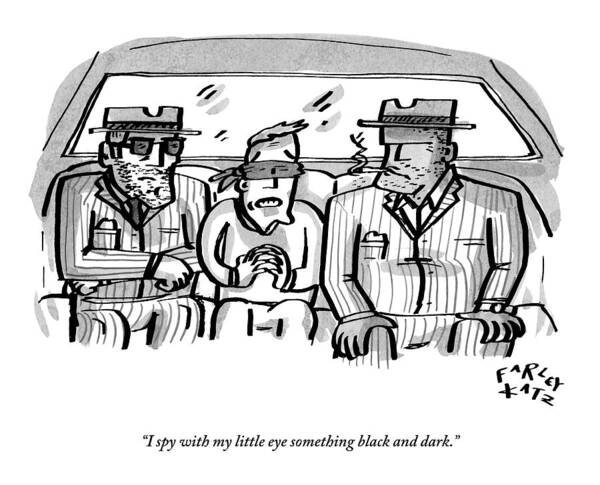 Mafia Art Print featuring the drawing A Blindfolded Man In The Backseat Of A Car by Farley Katz