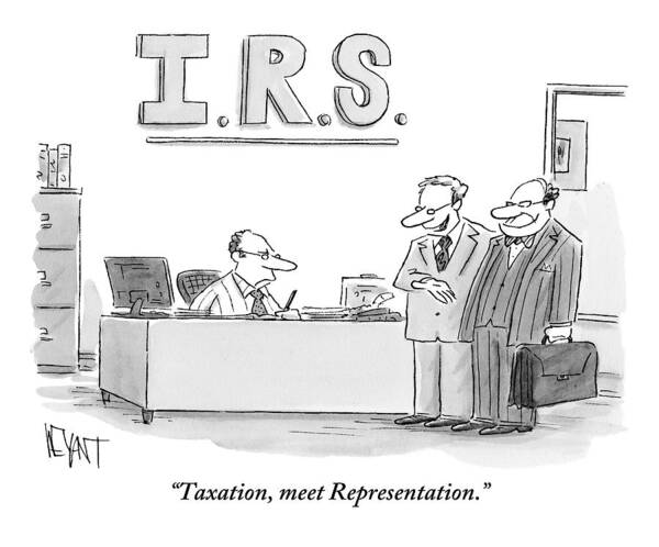 Taxes Art Print featuring the drawing A Man Introduces A Lawyer To An Irs Agent by Christopher Weyant