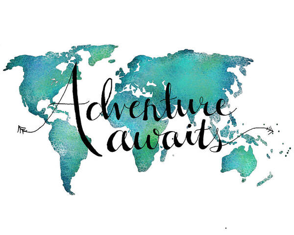 Adventure Awaits Art Print featuring the digital art Adventure Awaits - Travel Quote on World Map by Michelle Eshleman