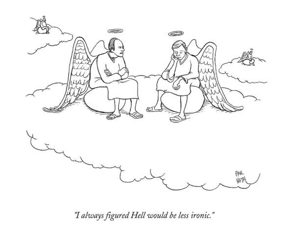 Angels Art Print featuring the drawing Angels Sitting On Eggs In Heaven by Paul Noth