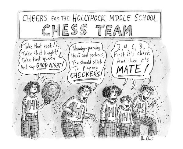 Captionless Chess Art Print featuring the drawing Cheers From The Hollyhock Middle School Chess by Roz Chast