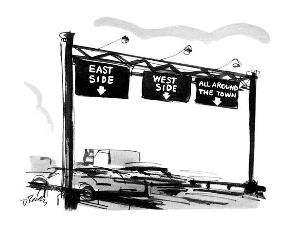 (overhead Signs On The Thruway Say 'east Side' Art Print featuring the drawing New Yorker July 12th, 1969 by Donald Reilly