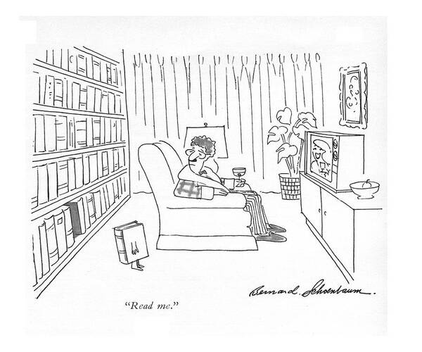 78567 Bsc Bernard Schoenbaum (book Walks Out Of Shelf And Up To Man Watching Television.) Authors Book Books Broadcast Entertainment Leisure Library Life Literature Lonely Man Manuscript Missing Modern Out Prime-time Program Programming Publishing Sad Shelf Show Showing Shows Television Tv Walks Watching Writers Writing Art Print featuring the drawing Read Me by Bernard Schoenbaum