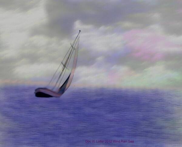 Nature Sea Wind Rain Sky Clouds Yacht Art Print featuring the digital art Wind.Rain.Sea. by Dr Loifer Vladimir