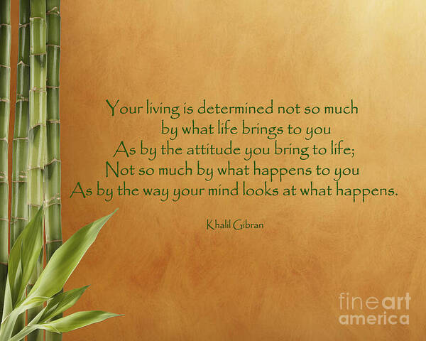 Khalil Gibran Art Print featuring the photograph 23- Your Living Is Determined by Joseph Keane