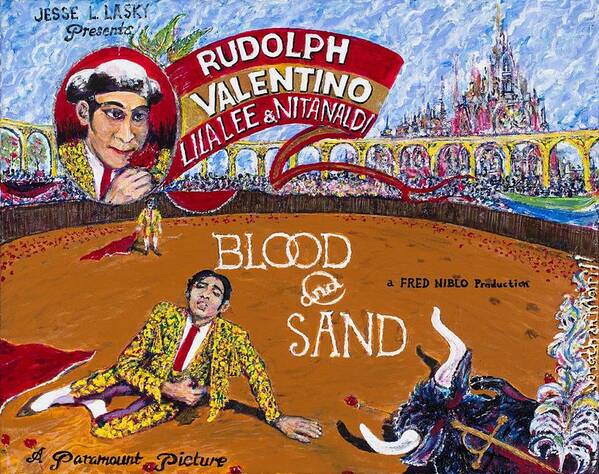Valentino 1922 Rudolph Paramount Silent Movies Lila Lee Nita Naldi Bull Fighting Matador Spain Italy Romance Hollywood Rose Art Print featuring the painting Blood and Sand - 1922 Lobby Card that never Was by Jonathan Morrill