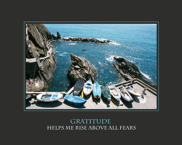 Motivational Art Print featuring the photograph Gratitude Helps Me Rise Above All Fears by Donna Corless