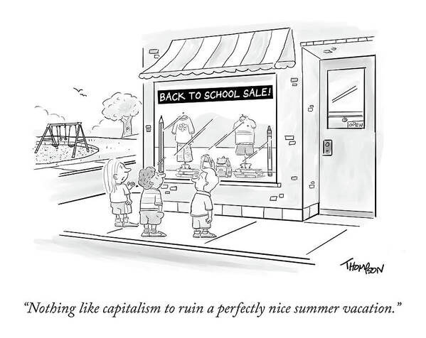 Nothing Like Capitalism To Ruin A Perfectly Nice Summer Vacation. Art Print featuring the drawing Back To School Sale by Mark Thompson
