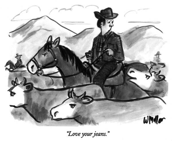 love Your Jeans. Art Print featuring the drawing Love Your Jeans #1 by Warren Miller