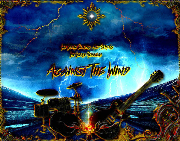 Classic Rock Music Art Print featuring the digital art Against The Wind by Michael Damiani