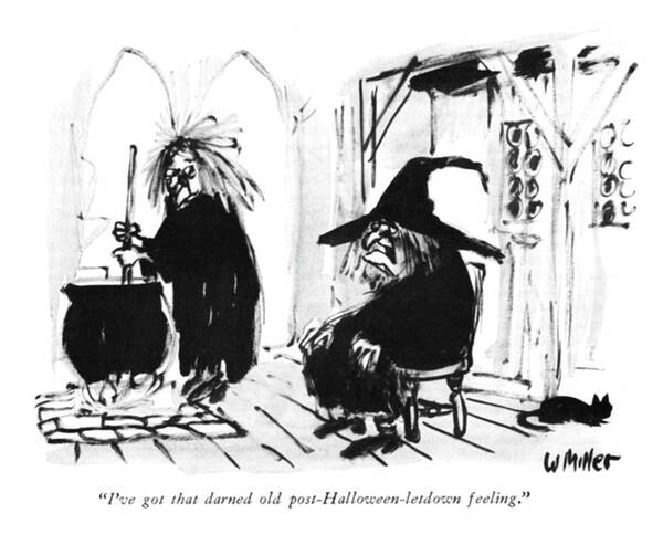 i've Got That Darned Old Post-halloween-letdown Feeling. Art Print featuring the drawing Post Halloween Letdown by Warren Miller