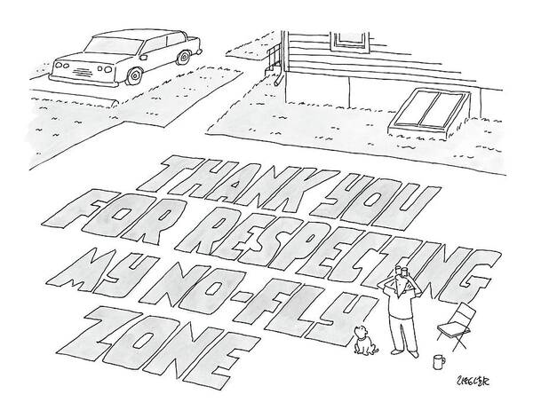 No-fly Zone Art Print featuring the drawing A Man Stands In His Back Yard Where The Words by Jack Ziegler