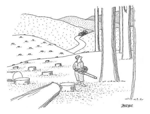 Tk. Trees Art Print featuring the drawing Caption Contest. A Lumberjack Stands In A Forest by Jack Ziegler