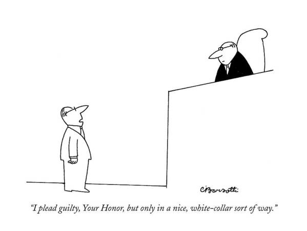 Law Art Print featuring the drawing I Plead Guilty by Charles Barsotti