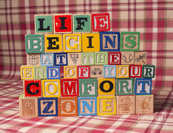 Life Begins At The End Of Your Comfort Zone - Neale Donald Walsch Art Print featuring the photograph Life Begins at the End of Your Comfort Zone by Art Whitton