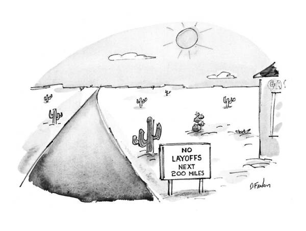 (sign On The Side Of An Empty Desert Road Says )
Business Art Print featuring the drawing New Yorker May 3rd, 1993 by Dana Fradon