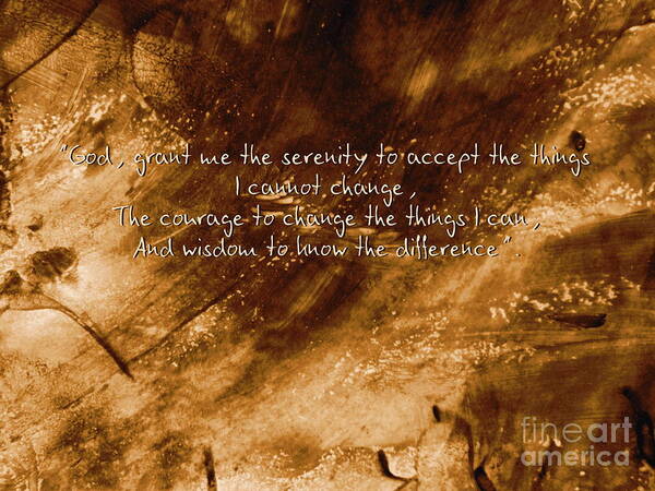 Prayer Art Print featuring the photograph The Serenity Prayer 1 by Andrea Anderegg