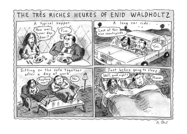 
Title: The Tres Riches Heures Of Enid Waldholtz. Four Panel Cartoon Showing Husband And Wife Spending Time Together At The Dinner Table Art Print featuring the drawing The Tres Riches Heures Of Enid Waldholtz by Roz Chast