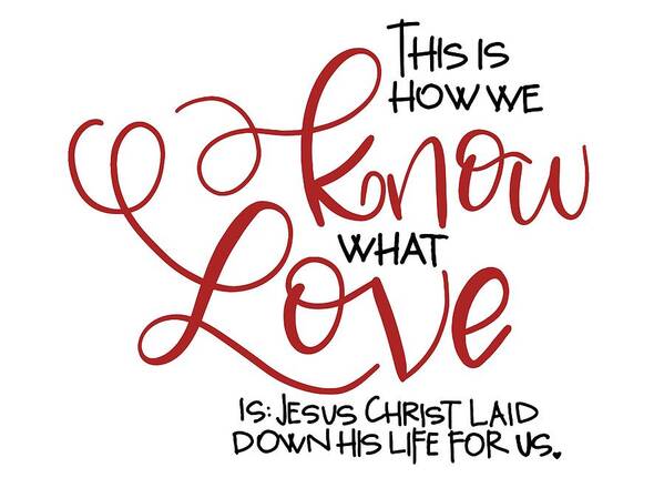 Jesus Christ Art Print featuring the mixed media Know Love by Nancy Ingersoll