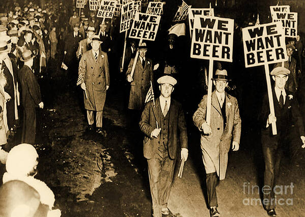 We Want Beer Art Print featuring the photograph Protest against prohibition, New Jersey, 1931 by American School