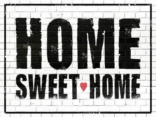 Home Sweet Home Art Print featuring the digital art Home Sweet Home by Ali Chris