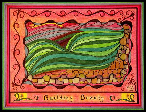 Growing Art Print featuring the drawing Building Beauty by Karen Nice-Webb