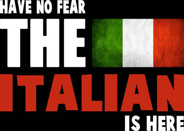 Italian Art Print featuring the digital art Funny Have No Fear The Italian Is Here by Jacob Zelazny