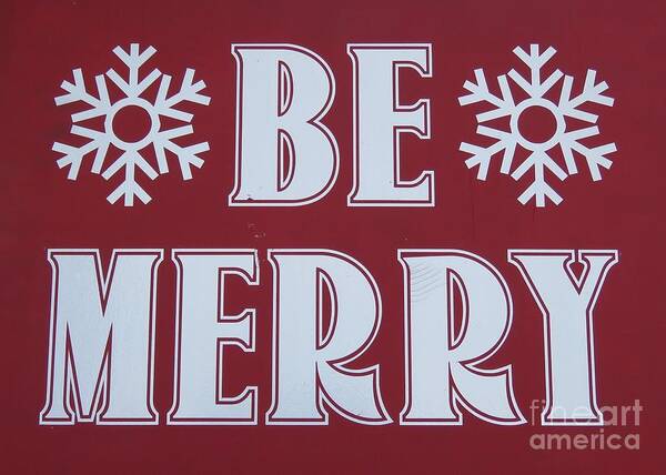 Adage Art Print featuring the photograph Red and White Be Merry by World Reflections By Sharon