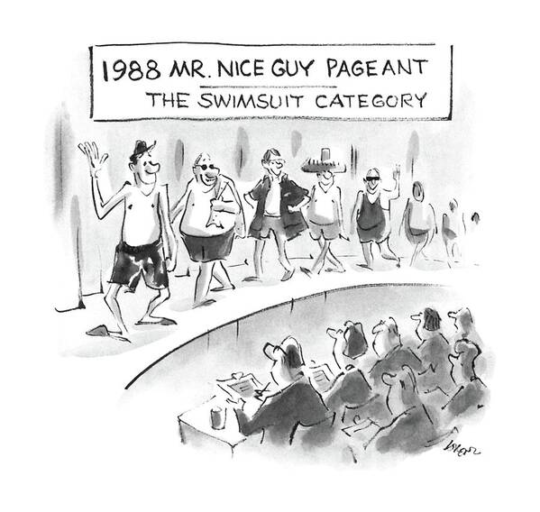 
 Men Parade Before Judges In Swimsuits. 

 Men Parade Before Judges In Swimsuits. 
Men Art Print featuring the drawing 1988 Mr. Nice Guy Pageant-the Swimsuit Category by Lee Lorenz