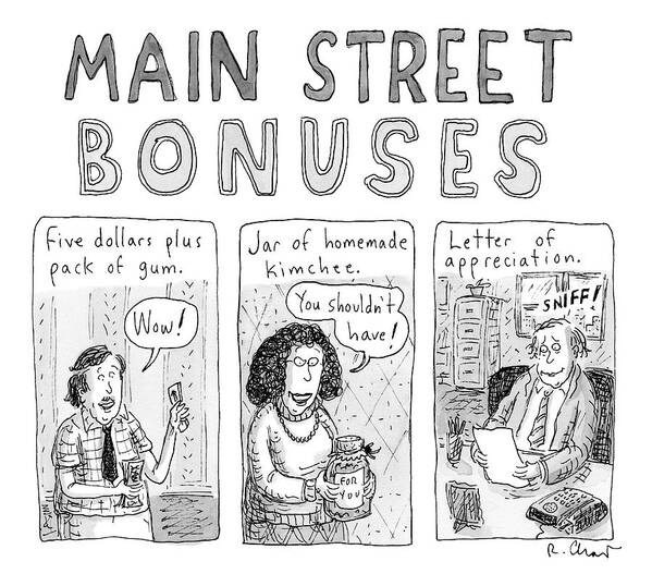 Captionless Art Print featuring the drawing Main Street Bonuses - Three People Receive Five by Roz Chast