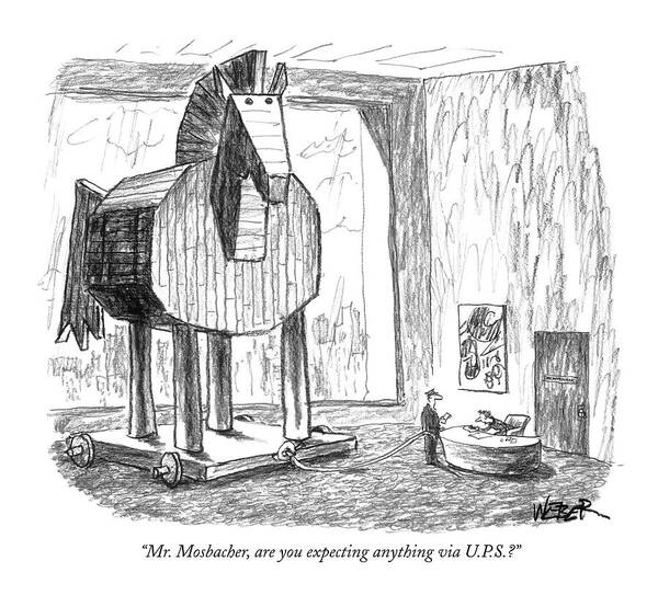 Trojan Horse Art Print featuring the drawing Mr. Mosbacher by Robert Weber