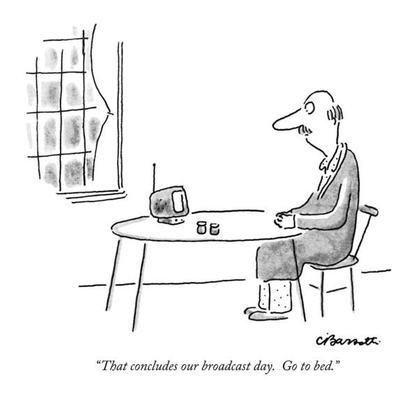 Age Art Print featuring the drawing That Concludes Our Broadcast Day. Go To Bed by Charles Barsotti