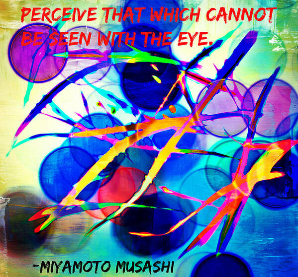 Abstract Art Print featuring the photograph Abstract Artwork With Miyamoto Musashi Quote by Aurelio Zucco