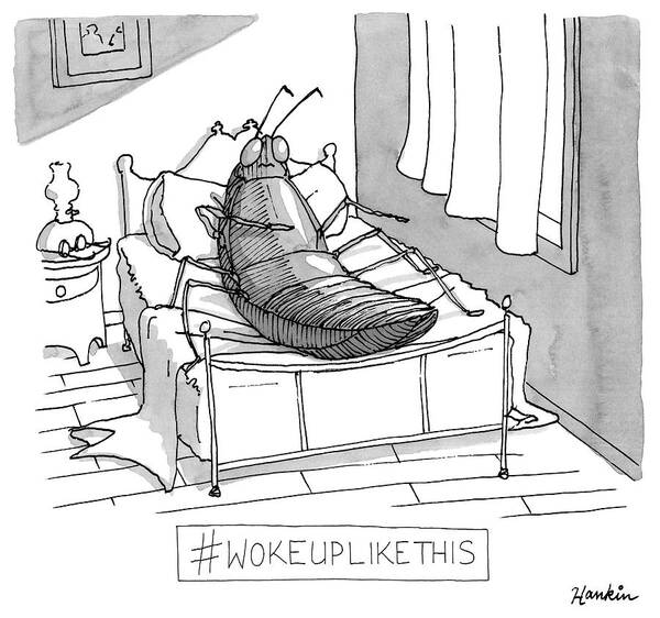 #wokeuplikethis Art Print featuring the drawing Woke Up Like This by Charlie Hankin