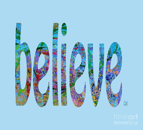 Believe Art Print featuring the digital art Believe 1001 by Corinne Carroll