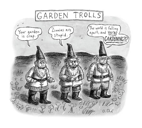 Garden Trolls Art Print featuring the drawing Garden Trolls by Roz Chast