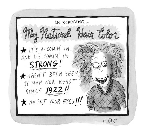 Captionless Art Print featuring the drawing My Natural Hair Color by Roz Chast