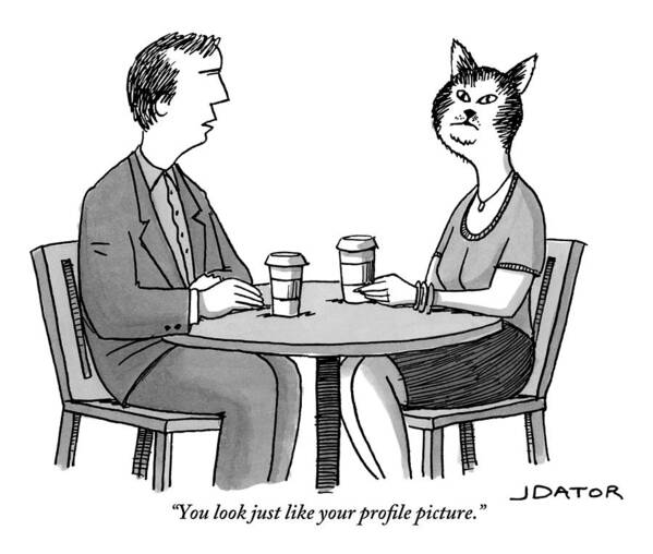 You Look Just Like Your Profile Picture. Art Print featuring the drawing A Man And A Woman With A Cat Head Are Having by Joe Dator