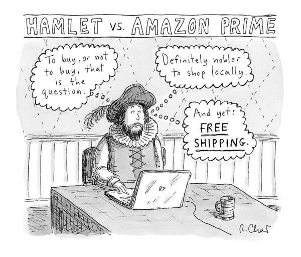 Captionless Hamlet Art Print featuring the drawing Hamlet Vs. Amazon Prime -- Hamlet Debates by Roz Chast