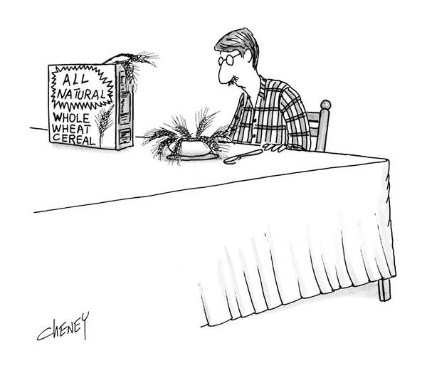 No Caption
Man At Breakfast Table Leaning Over A Bowl Of Sprouting Wheat Stalks Also On The Table Is A Box Of 
No Caption
Man At Breakfast Table Leaning Over A Bowl Of Sprouting Wheat Stalks Also On The Table Is A Box Of 
Fitness Art Print featuring the drawing New Yorker April 11th, 1988 by Tom Cheney
