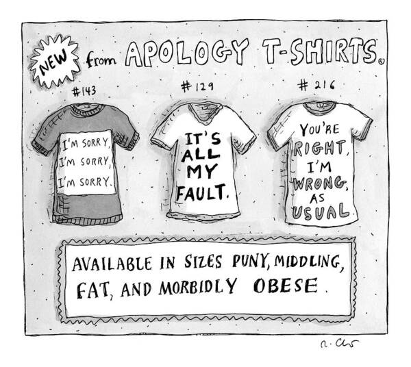 Shirts Available In Puny Art Print featuring the drawing Three T-shirts Are Seen With Phrases Expressing by Roz Chast