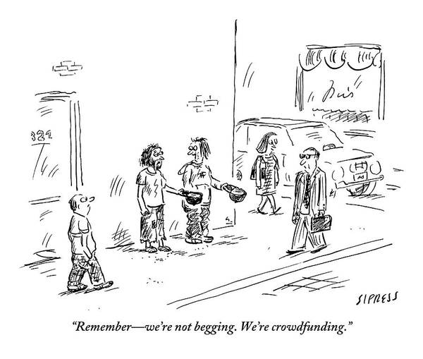#condenastnewyorkercartoon Art Print featuring the drawing Two People Are Begging On The Sidewalk by David Sipress