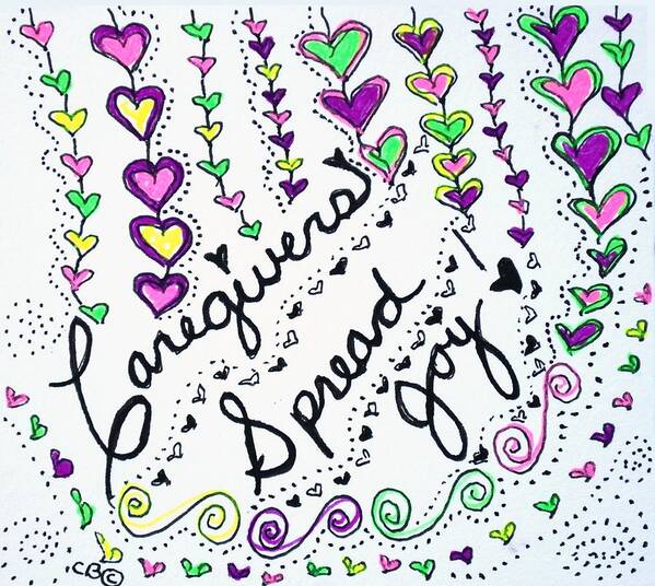 Caregiver Art Print featuring the drawing Caregivers Spread Joy by Carole Brecht