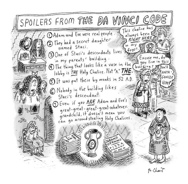 Movies Books
Spoilers From The Da Vinci Code
(more Contested Facts From The Book.) 122505 Rch Roz Chast Art Print featuring the drawing Spoilers From The Da Vinci Code by Roz Chast
