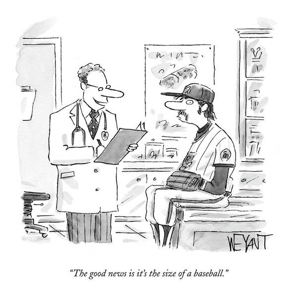 Doctors Art Print featuring the drawing The Good News Is It's The Size Of A Baseball by Christopher Weyant