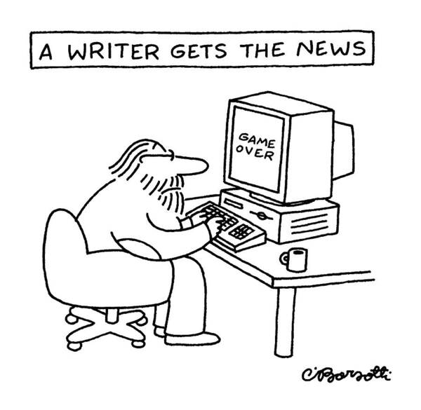 A Writer Gets The News
No Caption
Title: A Writer Gets The News. Writer Is Working On His Computer Art Print featuring the drawing A Writer Gets The News by Charles Barsotti