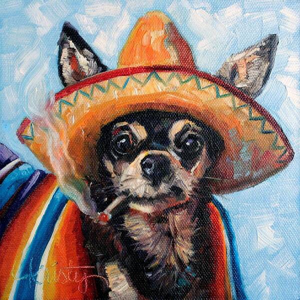 Dog Art Print featuring the painting Ay Chihuahua by Kristy Tracy