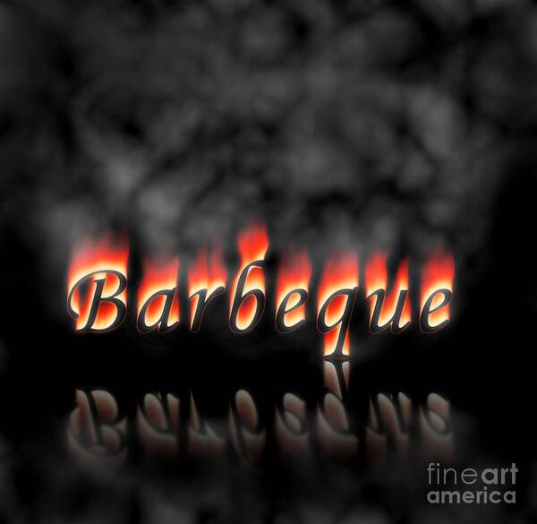 Barbeque Art Print featuring the digital art Barbeque Text On Fire by Henrik Lehnerer